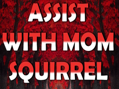 Mchezo Assist with Mom Squirrel
