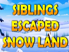 Mchezo Siblings Escaped Snow Land