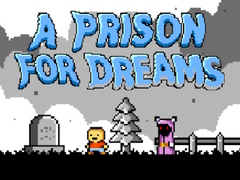 Mchezo A Prison for Dreams
