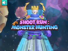 Mchezo Shoot Run Monster Hunting