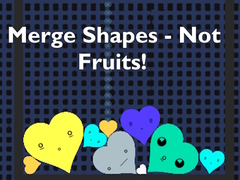 Mchezo Merge Shapes - Not Fruits!
