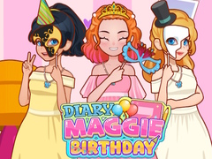 Mchezo Diary Maggie: Birthday