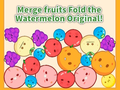 Mchezo Merge fruits Fold the Watermelon Original!