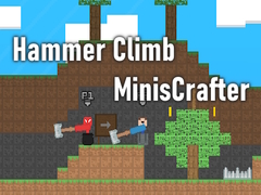 Mchezo Hammer Climb MinisCrafter