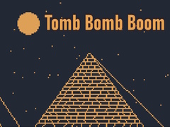 Mchezo Tomb Bomb Boom