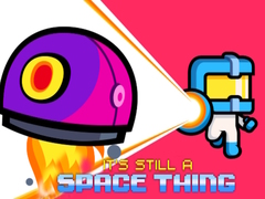 Mchezo It's still a Space Thing