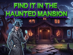 Mchezo Find It In The Haunted Mansion