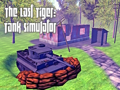 Mchezo The Last Tiger: Tank Simulator