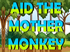 Mchezo Aid The Mother Monkey