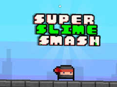 Mchezo Super Slime Smash