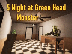 Mchezo 5 Night at Green Head Monster