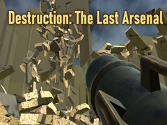 Mchezo Destruction: The Last Arsenal