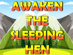 Mchezo Awaken The Sleeping Hen