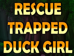 Mchezo Rescue Trapped Duck Girl