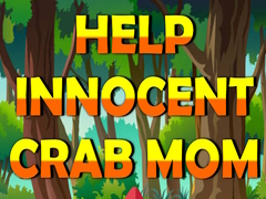 Mchezo Help Innocent Crab Mom