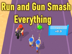 Mchezo Run and Gun Smash Everything