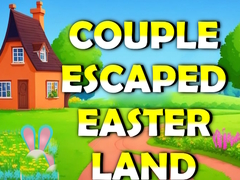 Mchezo Couple Escaped Easter Land