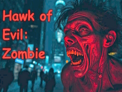Mchezo Hawk of Evil: Zombie