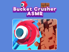 Mchezo Bucket Crusher ASMR