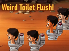 Mchezo Weird Toilet Flush!