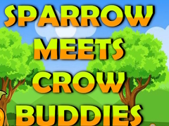 Mchezo Sparrow Meets Crow Buddies