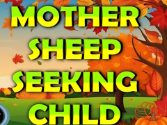 Mchezo Mother Sheep Seeking Child