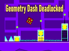 Mchezo Geometry Dash Deadlocked