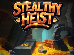 Mchezo Stealthy Heist