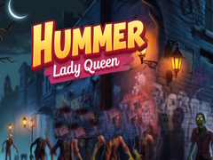 Mchezo Hummer Lady Queen