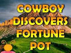 Mchezo Cowboy Discovers Fortune Pot