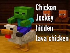 Mchezo Chicken Jockey hidden lava chicken
