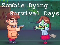 Mchezo Zombie Dying Survival Days