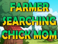 Mchezo Farmer Searching Chick Mom