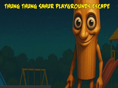 Mchezo Thung Thung Sahur Playgrounds Escape