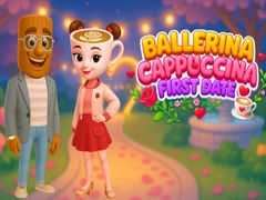 Mchezo Ballerina Cappuccina First Date