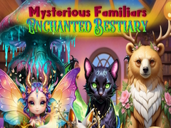 Mchezo Mysterious Familiars Enchanted Bestiary