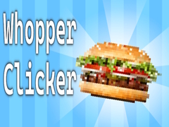 Mchezo Whopper Clicker