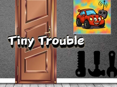 Mchezo Tiny Trouble