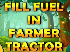 Mchezo Fill Fuel In Farmer Tractor