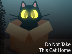 Mchezo Do NOT Take This Cat Home