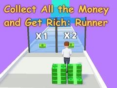 Mchezo Collect All the Money and Get Rich: Runner