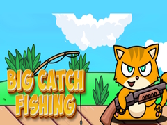 Mchezo Big Catch Fishing