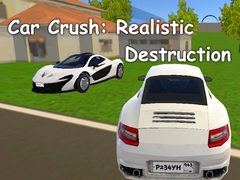 Mchezo Car Crush: Realistic Destruction