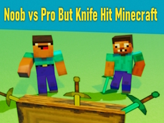 Mchezo Noob vs Pro But Knife Hit Minecraft