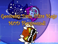 Mchezo Geometry Dash: Ultra Mega MOD Playground!