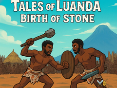 Mchezo Tales of Luanda: Birth of Stone