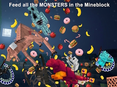 Mchezo Feed all the MONSTERS in the Mineblock