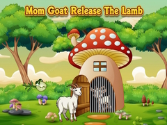 Mchezo Mom Goat Release The Lamb