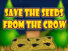 Mchezo Save the Seeds from the Crow