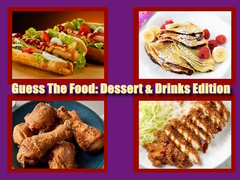 Mchezo Guess The Food: Dessert & Drinks Edition